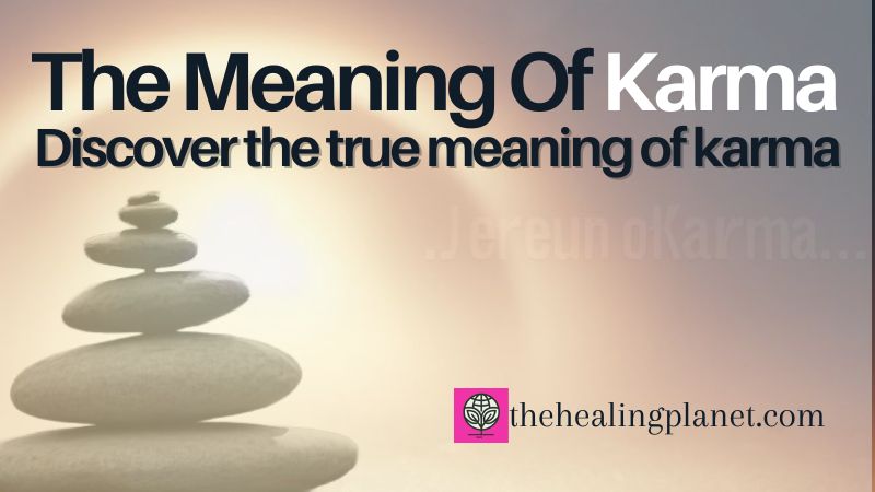 Karma Meaning: The True Origins of Karma
