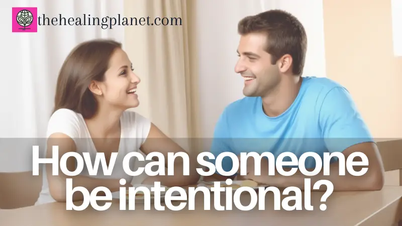 How to be Intentional: Create a Meaningful and Fulfilling Life